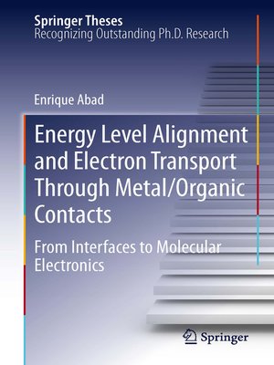 cover image of Energy Level Alignment and Electron Transport Through Metal/Organic Contacts
